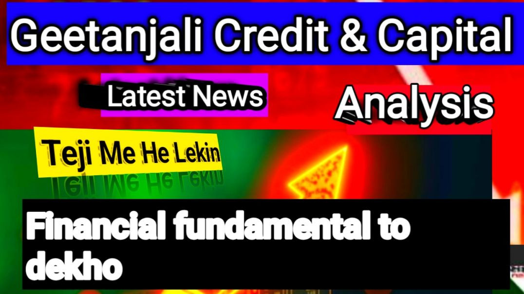 ⁣Geetanjali Credit &amp;amp; Capital Share Price