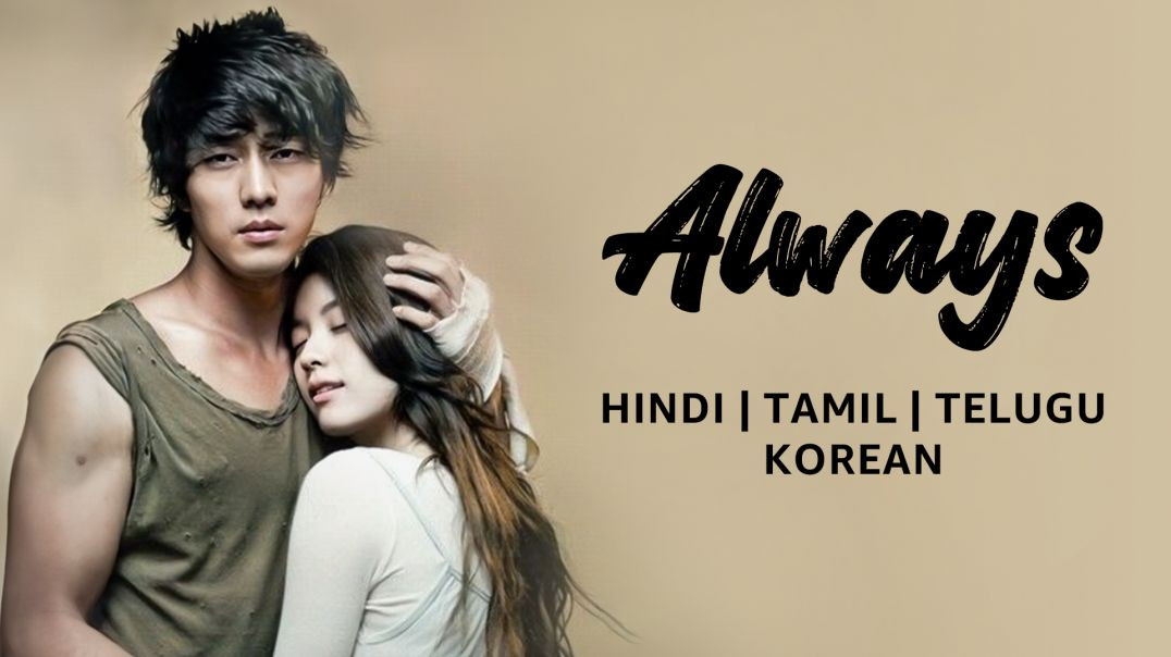 ⁣Always | Hindi Tamil Telugu Korean Movies & Drama