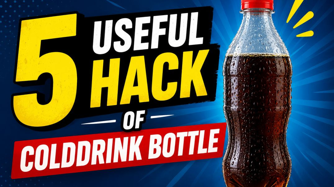 5 most Useful hacks of colddrink Bottle