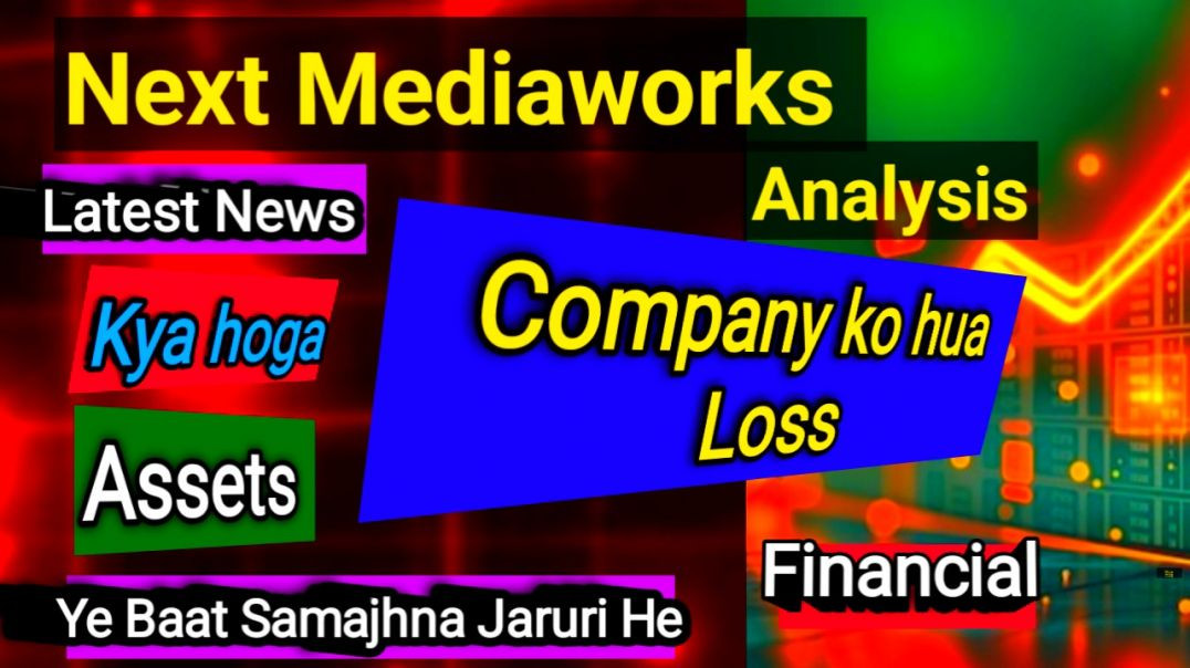 ⁣Next Mediaworks Share Price