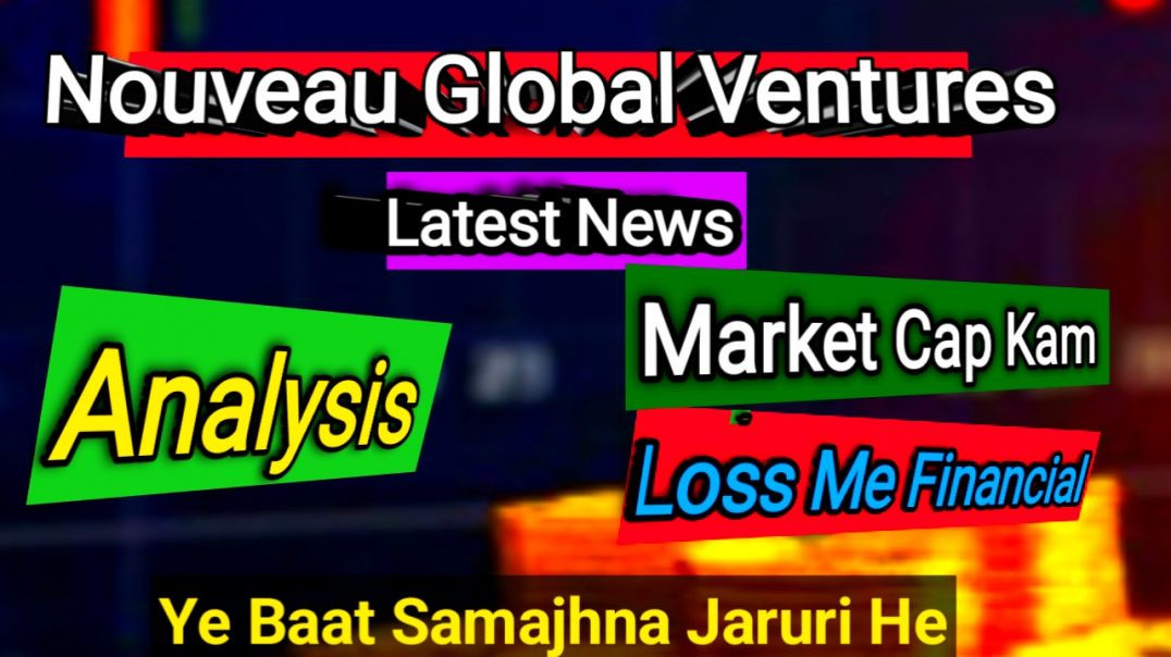 ⁣Nouveau Global Ventures Share Price