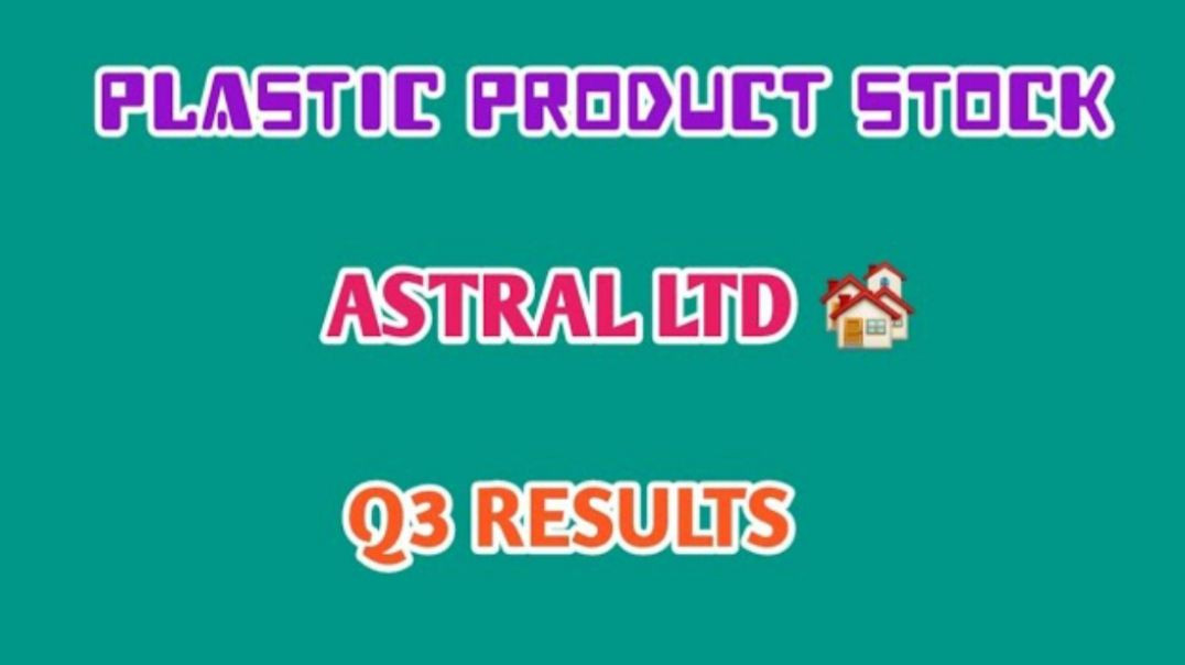 ⁣ASTRAL Q3 RESULTS 2025🔴ASTRAL LTD💥Q3 RESULTS 2025⭕PLASTIC PRODUCT STOCKS @ STOCK MARKET PLANNER