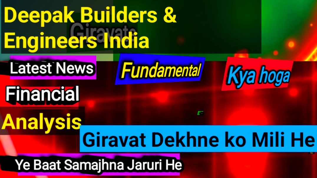 Deepak Builders &amp;amp; Engineers India Share Price