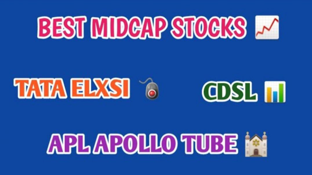 BEST MIDCAP STOCKS FOR 2024🔴TATA ELXSI🔥CDSL🔷️APL APOLLO TUBES @ STOCK MARKET PLANNER