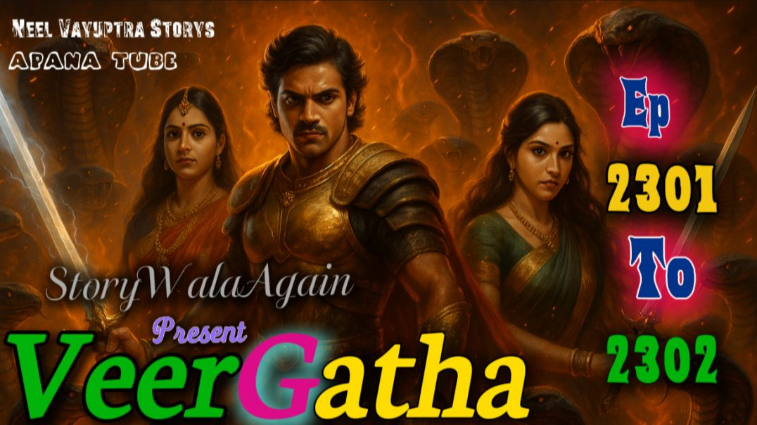 ⁣VeerGatha | Episode 2301 To 2302 | Hindi Pocket Story | @StoryWala