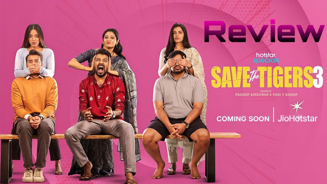 ⁣Save The Tigers Season 3 Review | Hotstar Specials | Jio Hotstar