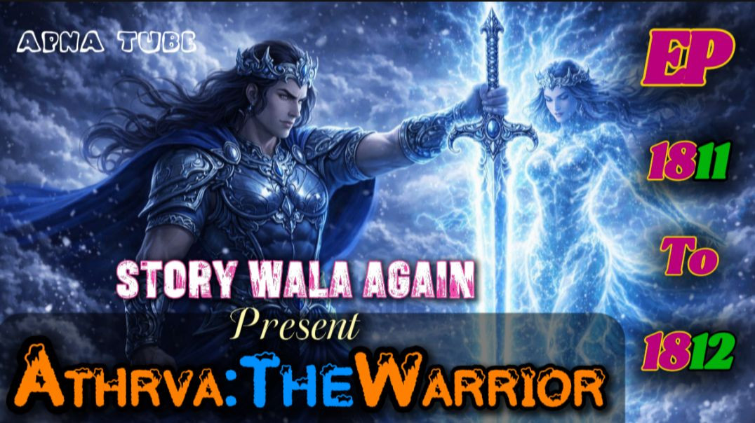 ⁣👊Athrva:The Warrior | Episode 1811 To 1812 | Hindi Pocket Story | @StoryWala