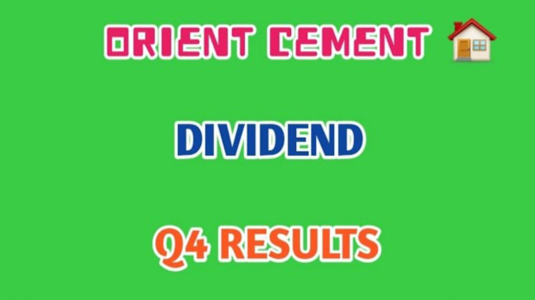 ⁣ORIENT CEMENT Q4 RESULTS🏠DIVIDEND💲STOCK MARKET PLANNER