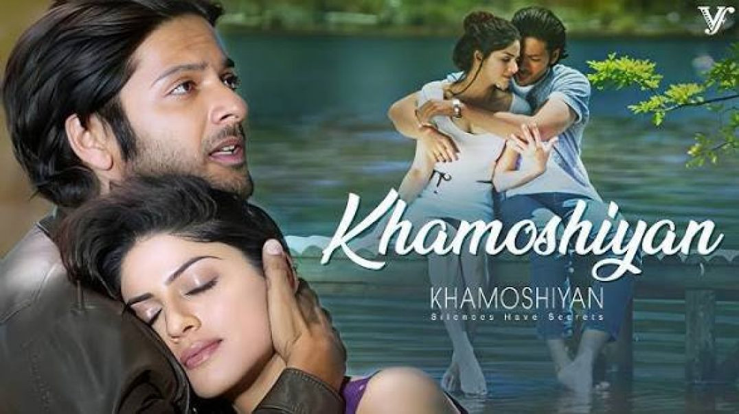 ⁣Khamoshiyan Full Video_ Arijit Singh - Ali Fazal_ Sapna Pabbi_ Gurmeet Choudhary