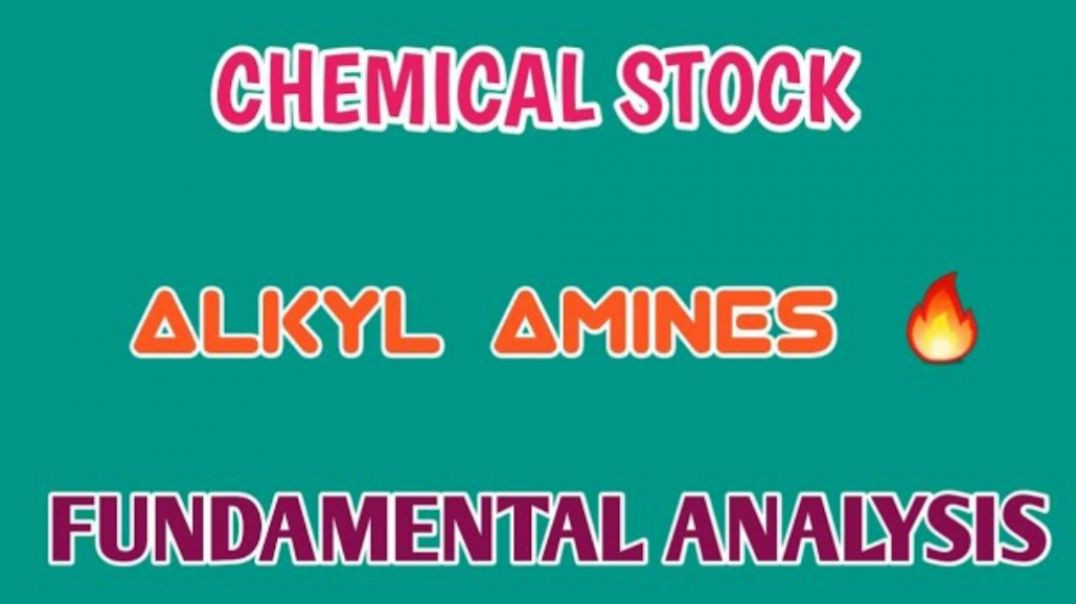 ALKYL AMINES FUNDAMENTAL ANALYSIS🔥ALKYL AMINES❤ALKYL AMINES STOCK ANALYSIS @ STOCK MARKET PLANNER