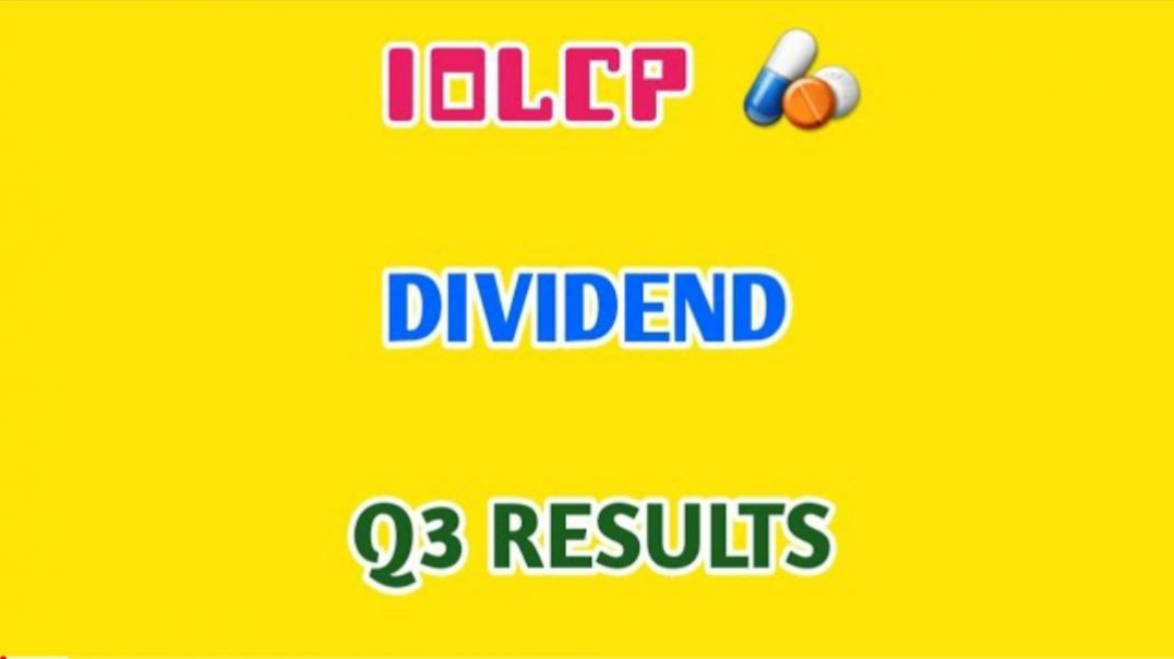 ⁣IOLCP RESULT💊IOLCP SHARE🔥IOLCP Q3 RESULTS🔴Q3 RESULTS👈DIVIDEND @ STOCK MARKET PLANNER