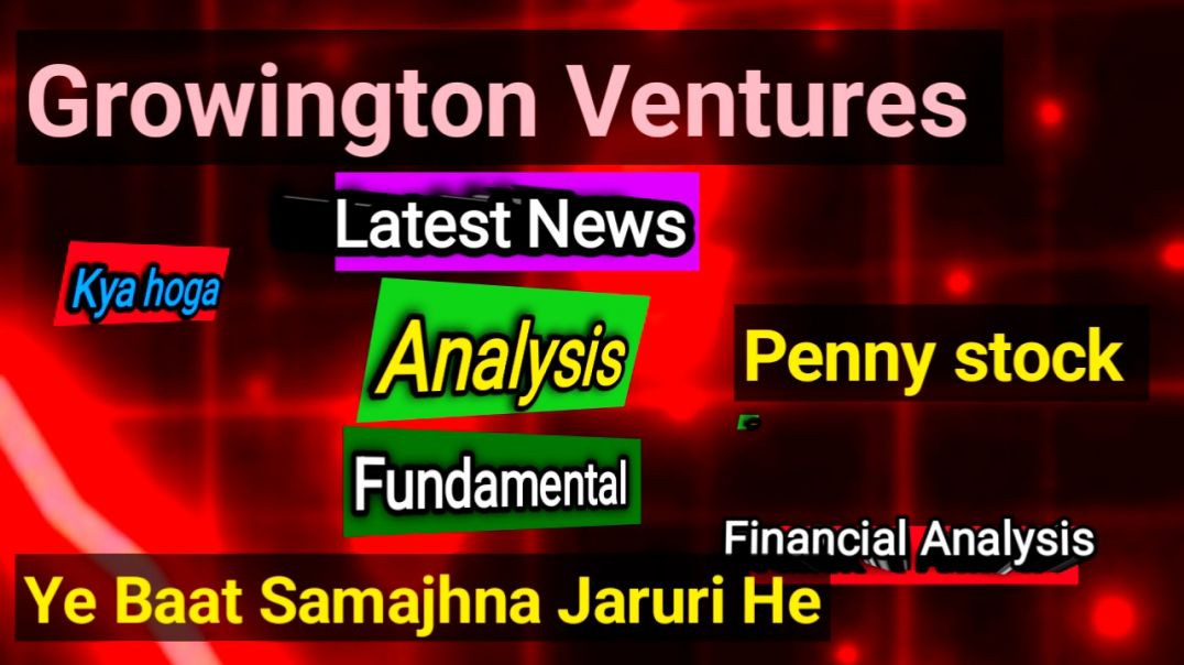 ⁣Growington Ventures India Share News
