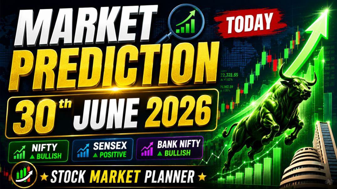 MARKET PREDICTION ON 30TH JUNE🔵STOCK MARKET PLANNER