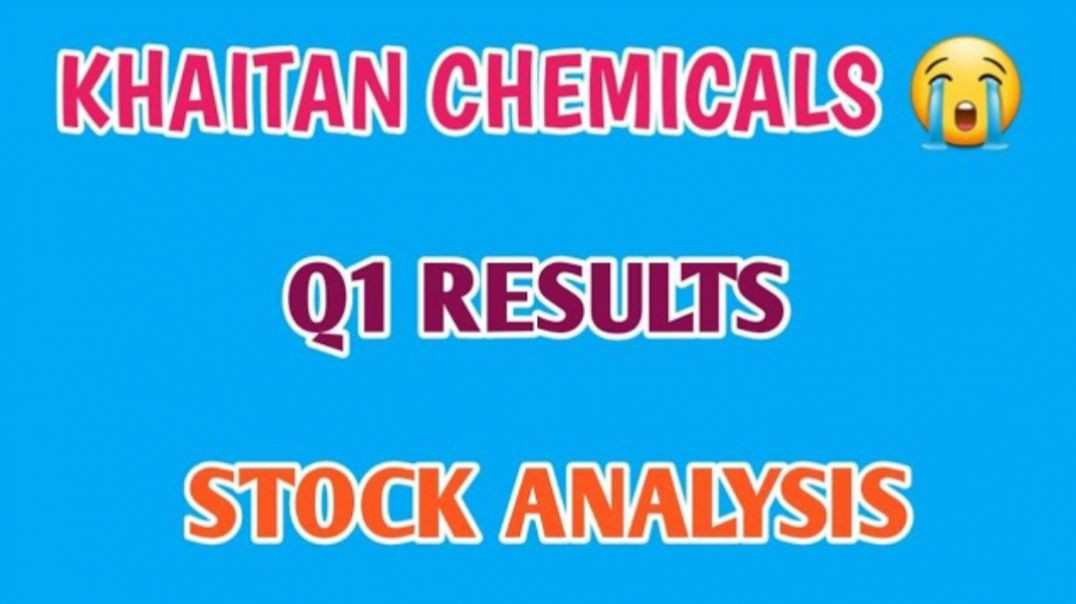 ⁣KHAITAN CHEMICALS Q1 RESULTS♦️KHAITAN CHEMICALS STOCK ANALYSIS♦️Q1 RESULTS @ STOCK MARKET PLANNER