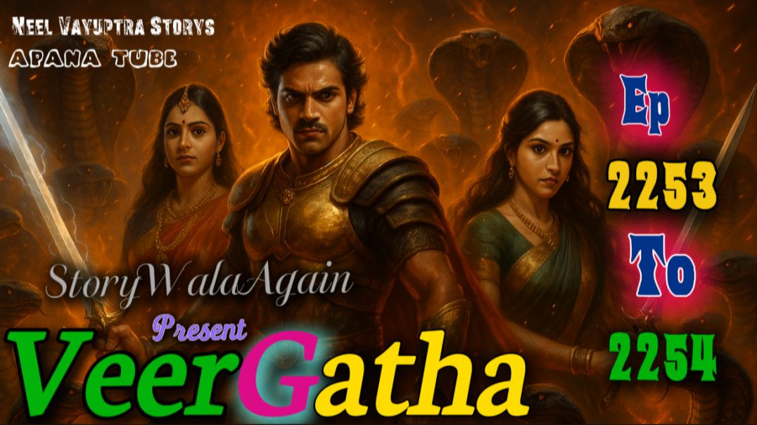 ⁣VeerGatha | Episode 2253 To 2254 | Hindi Pocket Story @StoryWala
