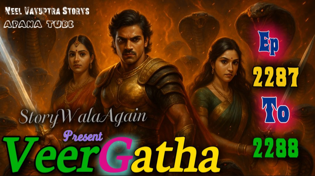 ⁣VeerGatha | Episode 2287 To 2288 | Hindi Pocket Story | @StoryWala