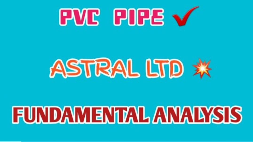 ASTRAL LTD FUNDAMENTAL ANALYSIS💚ASTRAL LTD🔴FUNDAMENTAL ANALYSIS🔥PVC PIPE @ STOCK MARKET PLANNER