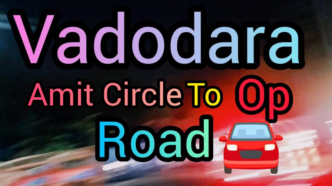 ⁣Vadodara- Amit Circle To OP Road Vlog ♥️🛣️#vlog#viralvlog#newvlog#trendingvlog#viralvlog#apanatubvlog.