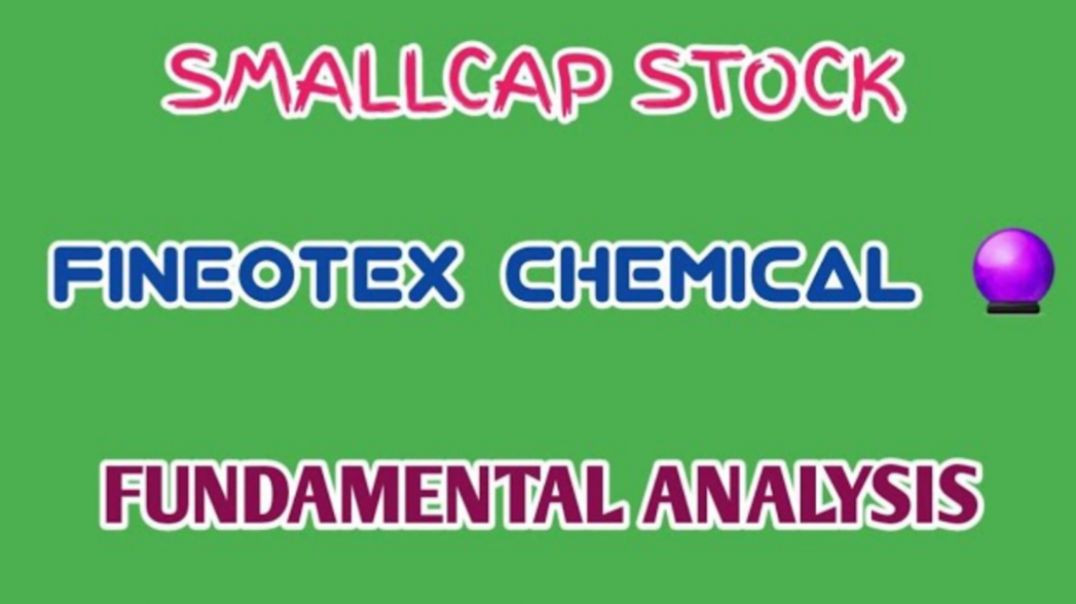 ⁣FINEOTEX CHEMICAL LTD FUNDAMENTAL ANALYSIS🔥FINEOTEX CHEMICAL @ STOCK MARKET PLANNER