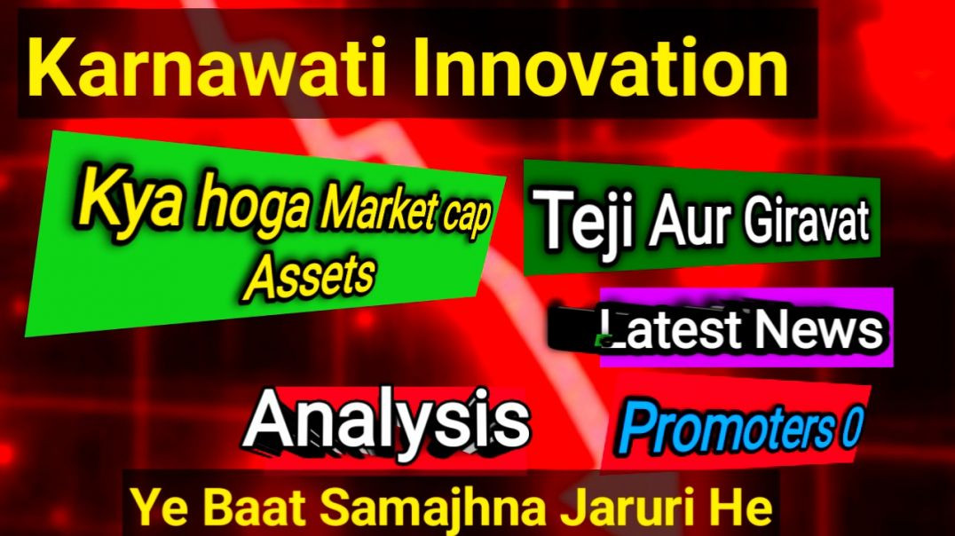 ⁣Karnawati Innovation Share Price