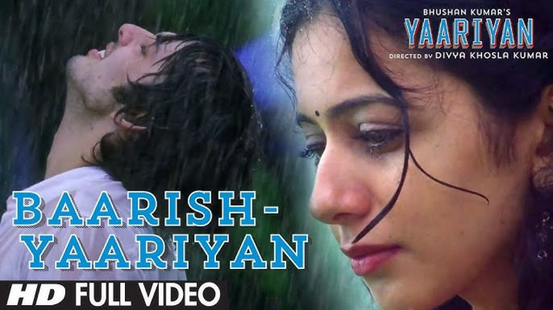 ⁣Baarish Yaariyan Full Video Song Official Himansh Kohli,Rakul Preet Divya Khosla Kumar