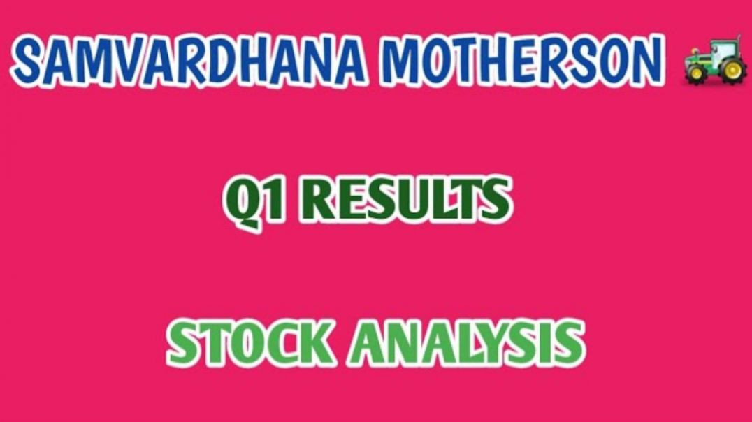 ⁣SAMVARDHANA MOTHERSON Q1 RESULTS🔷️SAMVARDHANA MOTHERSON STOCK ANALYSIS @ STOCK MARKET PLANNER