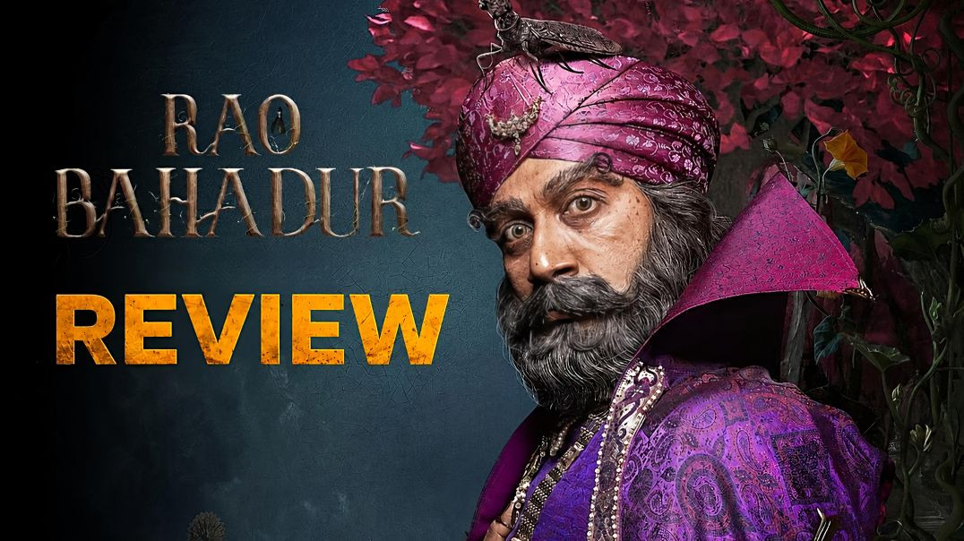 Rao Bahadur Review