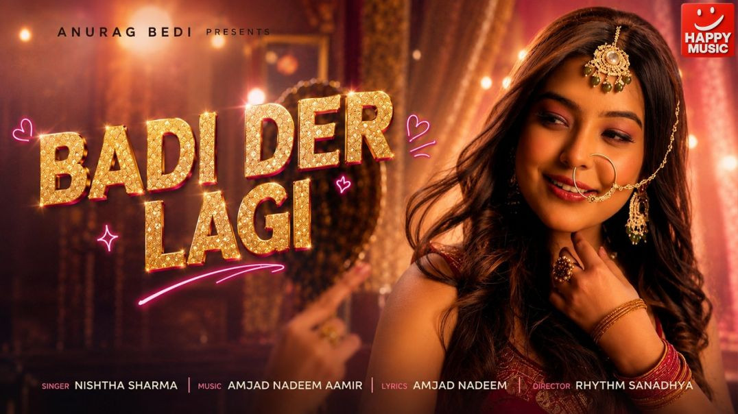 ⁣Badi_Der_Lagi___Nishtha_Sharma___Amjad_Nadeem_Aamir___New_Hindi_Song_2026___Official_Video(360p)