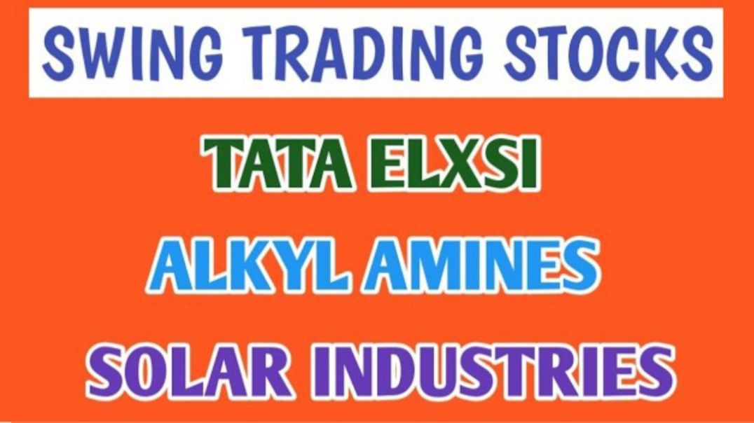 ⁣BEST SWING TRADING STOCKS☆TATA ELXSI☆ALKYL AMINES☆SOLAR INDUSTRIES @ STOCK MARKET PLANNER