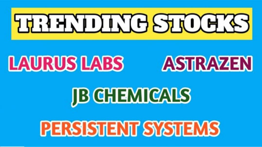 ⁣TRENDING STOCKS TODAY●JB CHEMICALS●ASTRAZEN●LAURUS LABS●PERSISTENT SYSTEMS @ STOCK MARKET PLANNER
