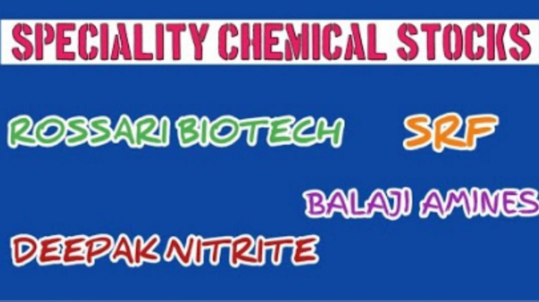 ⁣SPECIALITY CHEMICAL STOCKS🔮SRF🌹ROSSARI BIOTECH🍀BALAJI AMINES🔵DEEPAK NITRITE