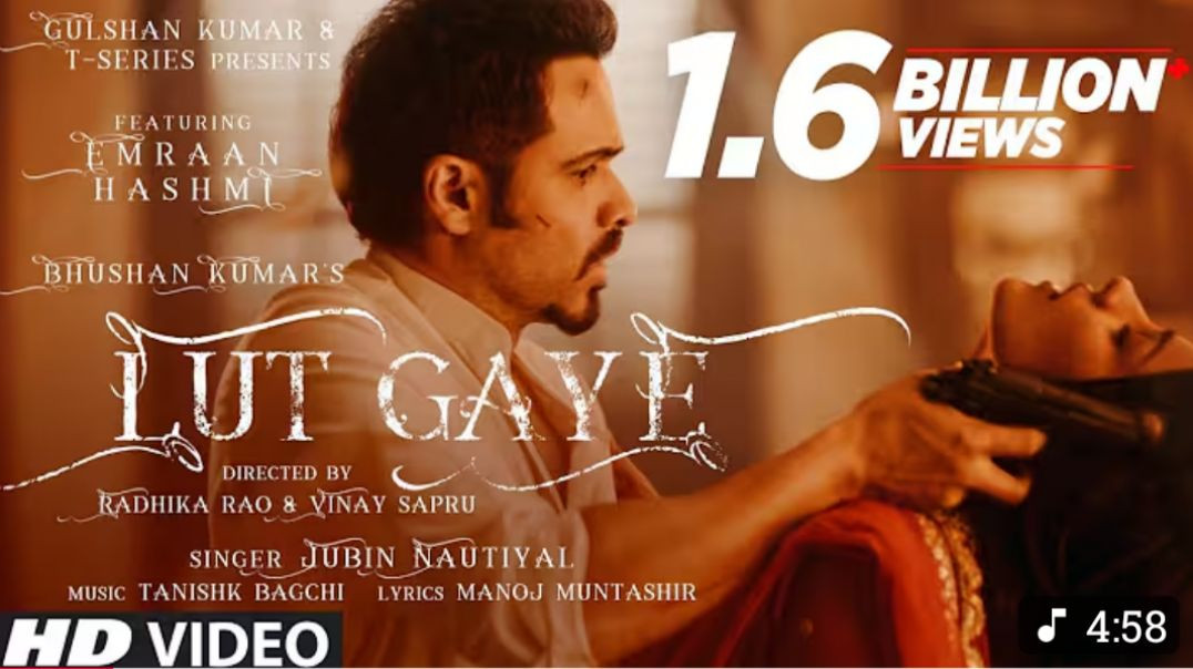 Lut_Gaye__Full_Song__Emraan_Hashmi,_Yukti___Jubin_N,_Tanishk_B,_Manoj_M___Bhushan_K___Radhika-Vinay(