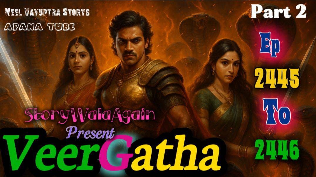 ⁣VeerGatha | Part 2 Ep 2445 To 2446 | Hindi Pocket Story | @StoryWala
