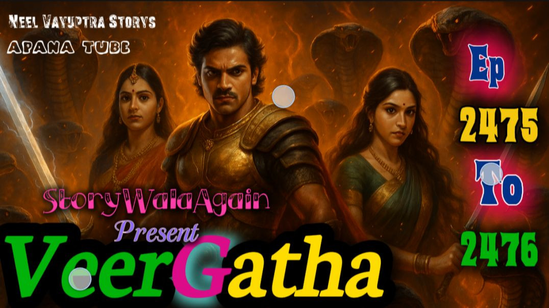 ⁣VeerGatha | Episode 2475 To 2476 | Hindi Pocket Story | @StoryWala