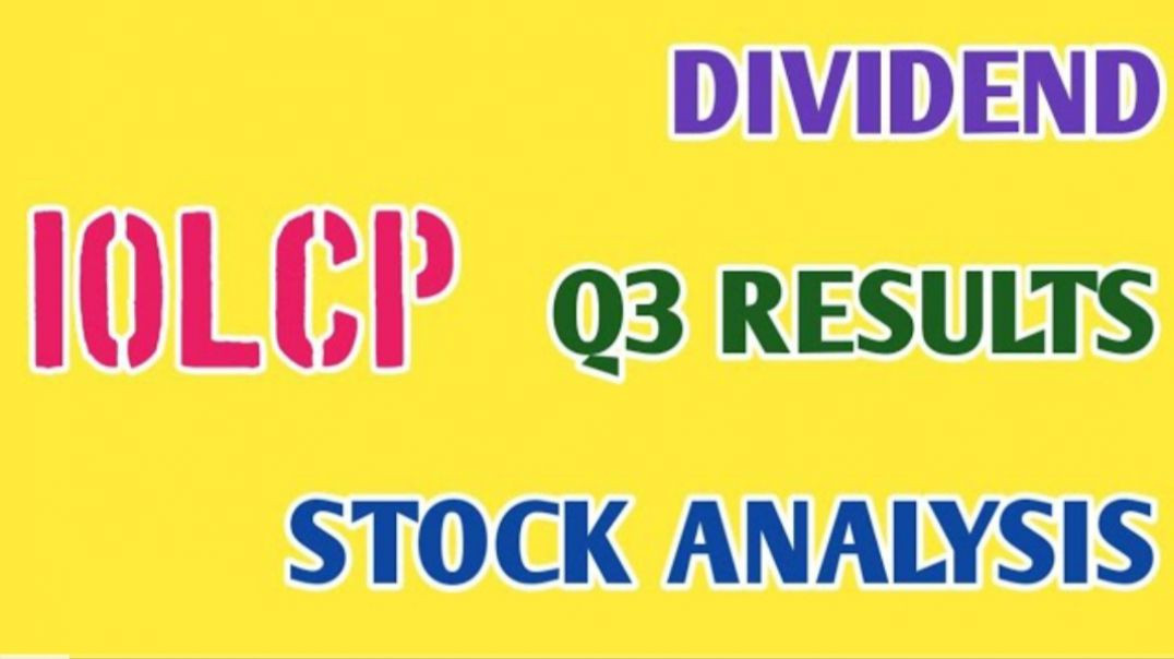 ⁣IOLCP STOCK ANALYSIS●IOLCP Q3 RESULTS●Q3 RESULTS●IOLCP SHARE●DIVIDEND @ STOCK MARKET PLANNER