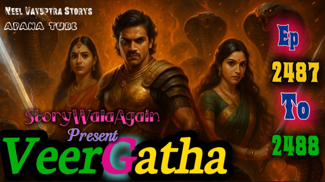 ⁣VeerGatha | Episode 2487 To 2488 | Hindi Pocket Story | @StoryWala