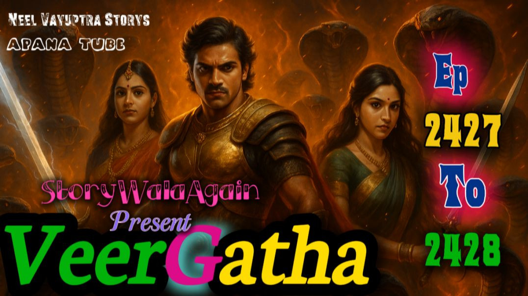 ⁣VeerGatha | Episode 2427 To 2428 | Hindi Pocket Story | @StoryWala