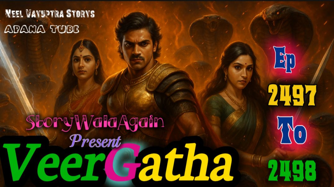 ⁣VeerGatha | Episode 2497 To 2498 | Hindi Pocket Story | @StoryWala