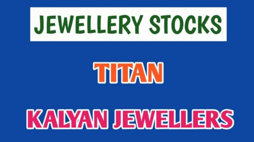 ⁣BEST JEWELLERY STOCKS☆TITAN STOCK ANALYSIS☆KALYAN JEWELLERS STOCK ANALYSIS @ STOCK MARKET PLANNER