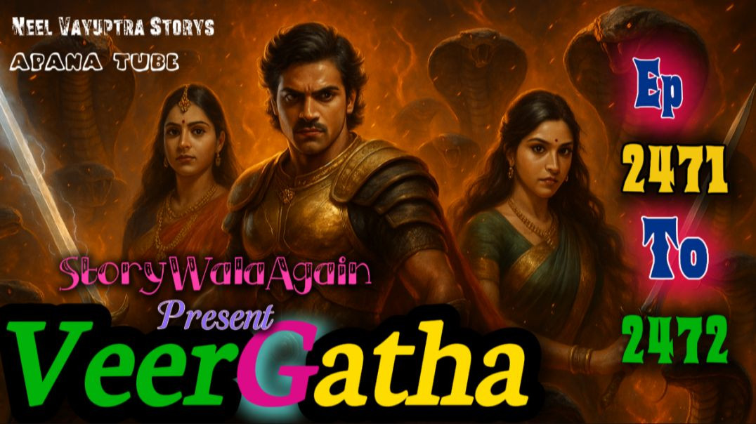 ⁣VeerGatha | Episode 2471 To 2472 | Hindi Pocket Story | @StoryWala