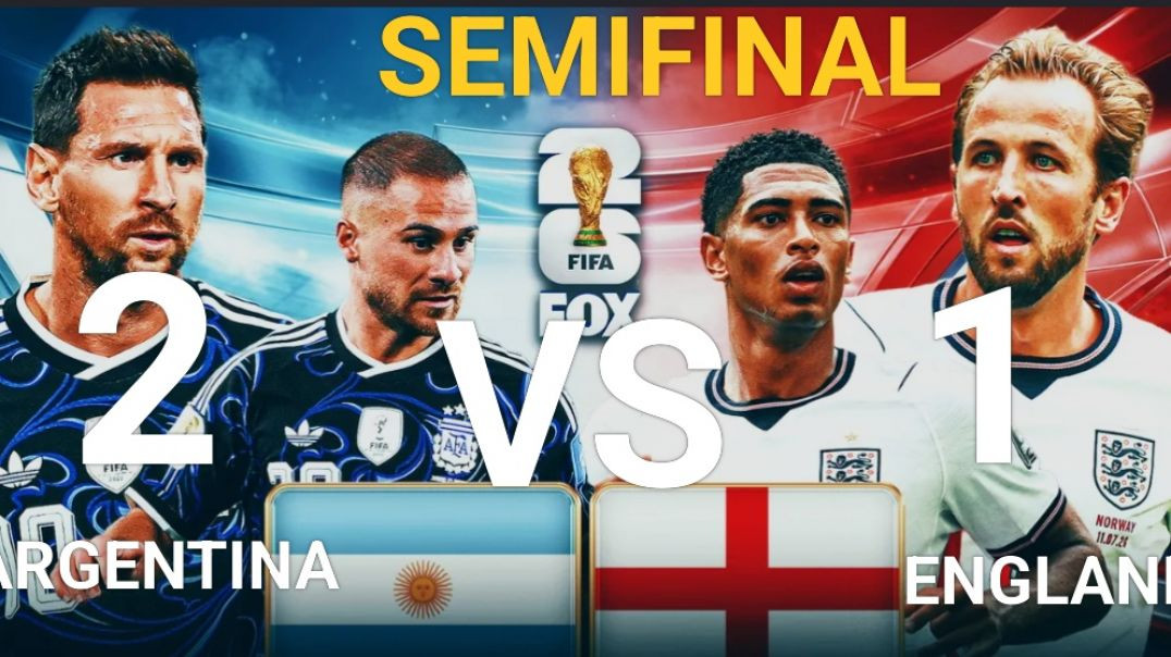 ⁣ARGENTINA 2 VS 1 ENGLAND FIFA WORLD CUP 2026 SEMIFINALS FOOTBALL MATCH HIGHLIGHTS