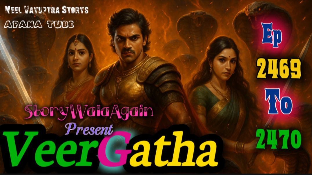 ⁣VeerGatha | Episode 2469 To 2470 | Hindi Pocket Story | @StoryWala