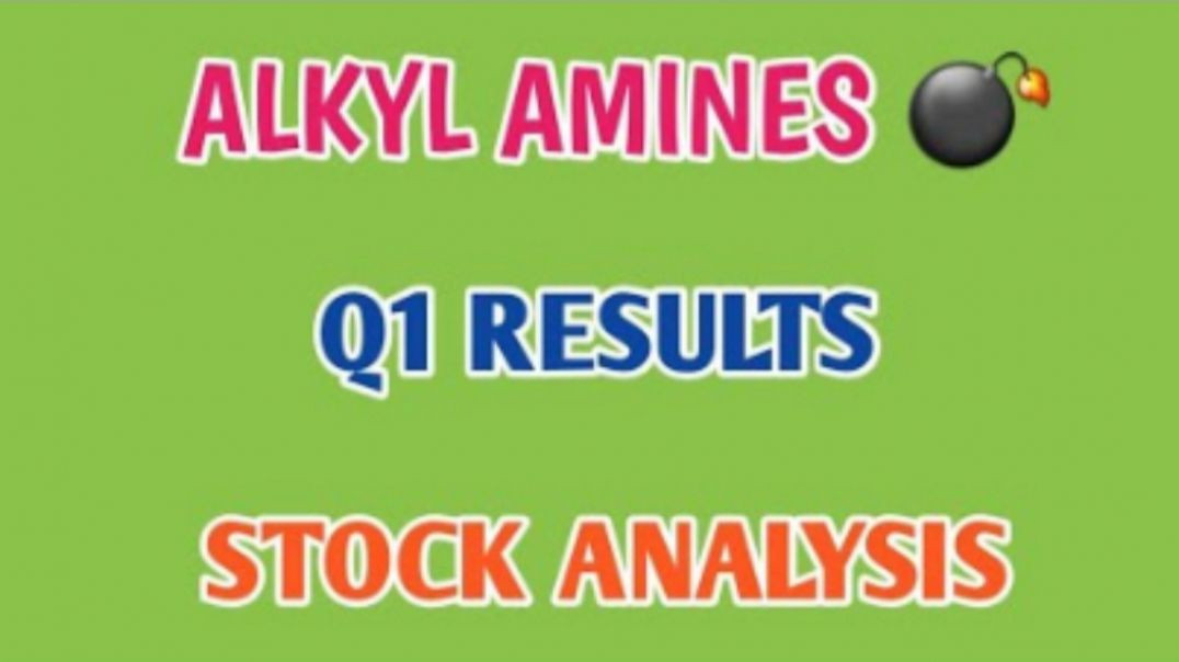 ⁣ALKYL AMINES Q1 RESULTS🔴ALKYL AMINES STOCK ANALYSIS🔴ALKYL AMINES🔴Q1 RESULTS @ STOCK MARKET PLANNER