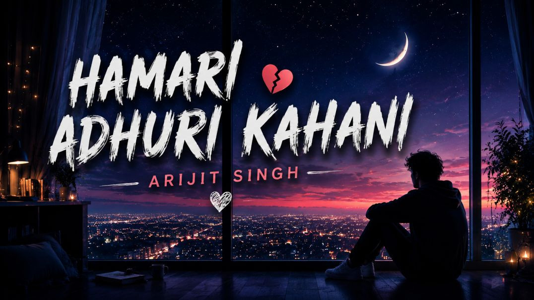 ⁣Hamari Adhuri Kahaani 💔 | Sad Hindi Song 2026 | Heart Touching Bollywood Love Song | Original |