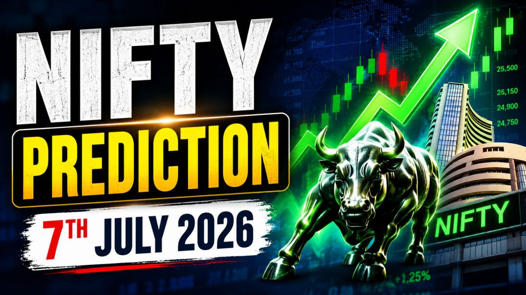 ⁣NIFTY PREDICTION ON 7TH JULY 2026🔥STOCK MARKET PLANNER