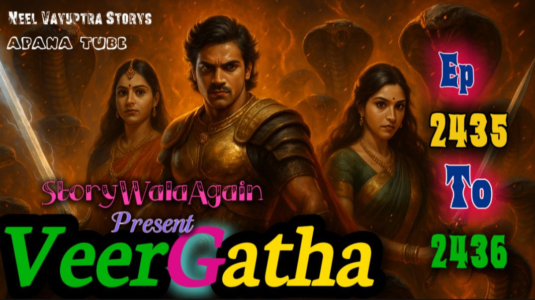 ⁣VeerGatha | Episode 2435 To 2436 | Hindi Pocket Story | @StoryWala