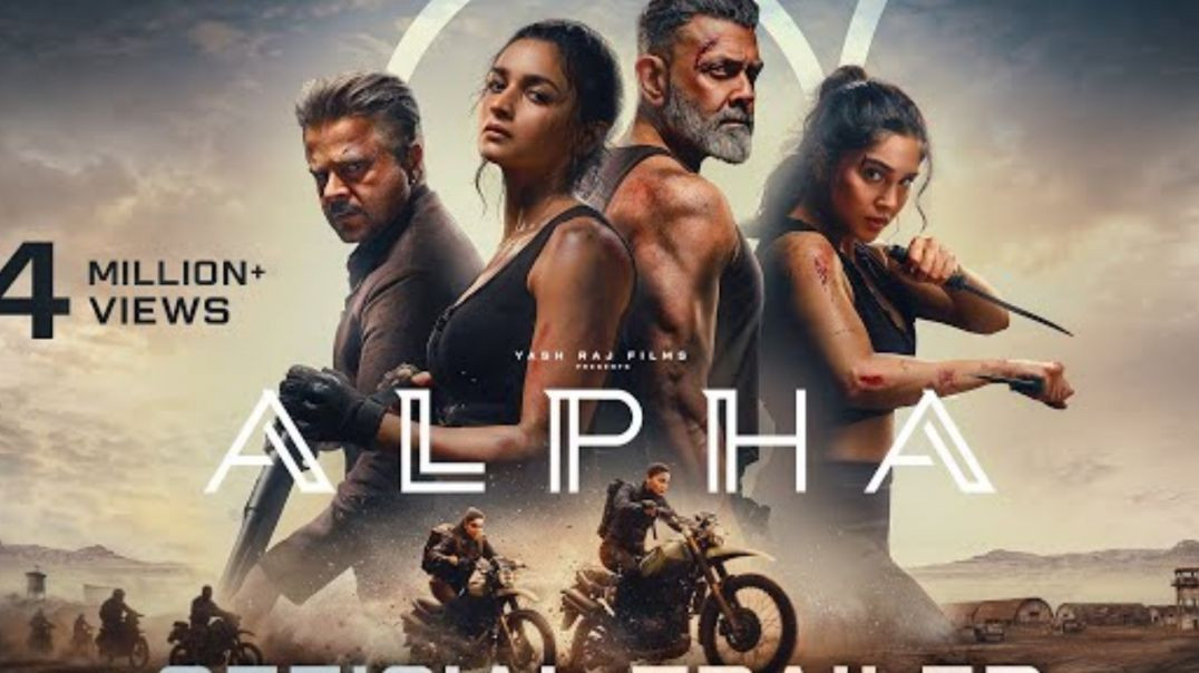 ALPHA_Official_Trailer___Alia,_Sharvari,_Anil,_Bobby,_Shiv_Rawail___YRF_Spy_Universe,_In_Cinemas_Now