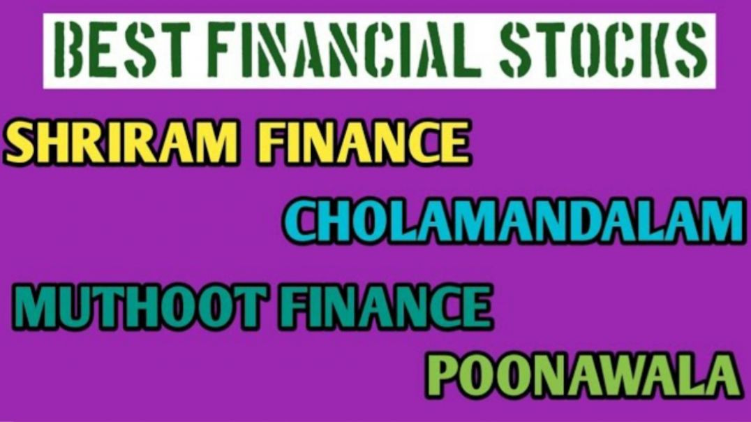 ⁣BEST FINANCIAL STOCKS TO BUY NOW●CHOLAMANDALAM●SHRIRAM FINANCE●MUTHOOT FINANCE @STOCK MARKET PLANNER