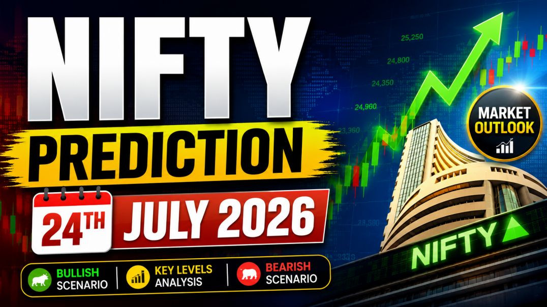 ⁣NIFTY PREDICTION ON 24TH JULY 2026📈STOCK MARKET PLANNER