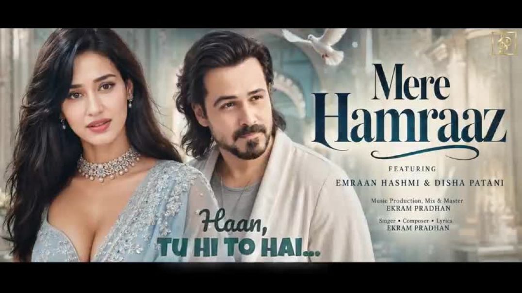 ⁣Mere_Hamraaz__Full_Video____Emraan_Hashmi,_Disha_Patani___New_Hindi_Romantic_Song_2026(480p)